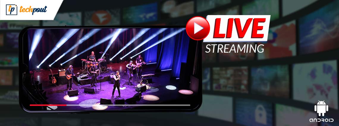 Best Live Streaming Apps for Android | Livestream App [2024]