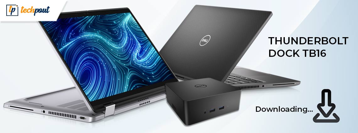 How to Download & Update Dell Thunderbolt Dock TB16 Drivers