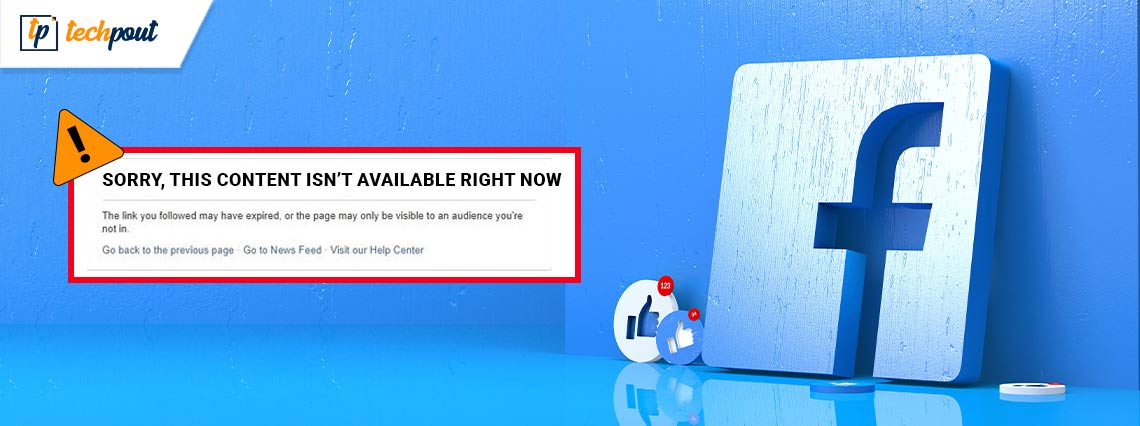 Sorry, This Content Isn’t Available Right Now: Facebook Error