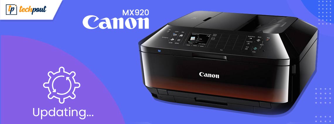 How to Download and Update Canon MX920 Printer Driver
