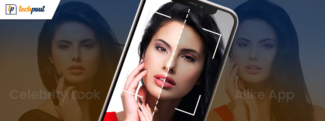 8 Best Celebrity Look Alike App | Find What Celebrity Do You Look Like | TechPout