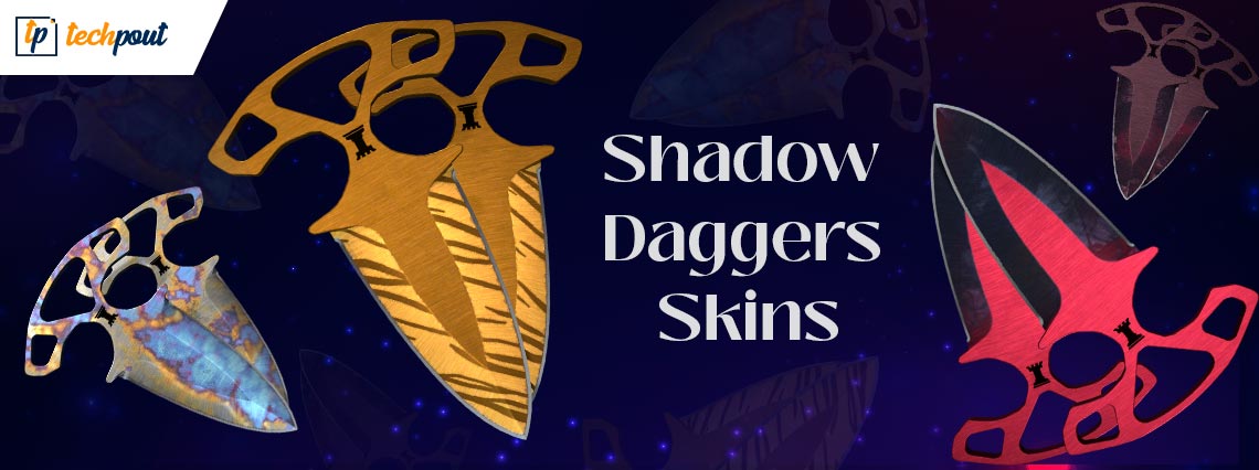The Best Cheap Shadow Daggers Skins