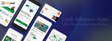 8 Best Cash Advance Apps Like Dave to Borrow Money [2022]