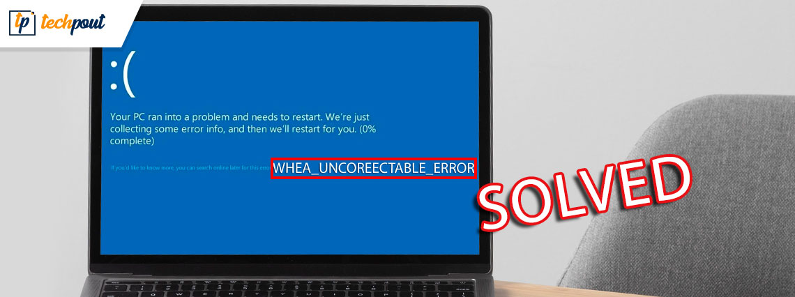 SOLVED whea_uncorrectable_error Windows 10