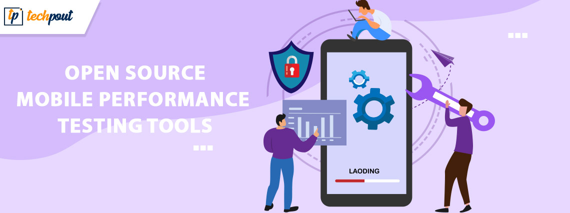 Best Open Source Mobile Performance Testing Tools