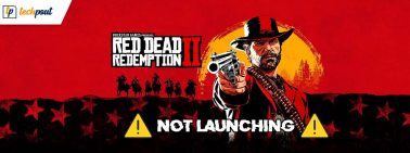 How to Fix Red Dead Redemption 2 Won’t Launch [FIXED]