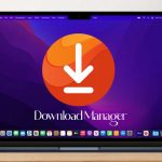 Best Download Managers for Mac