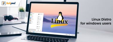 Best Linux Distro for Windows Users