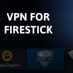 Best Free VPN for Firestick