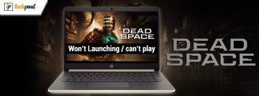 How to Fix Dead Space Won’t Launching Issue