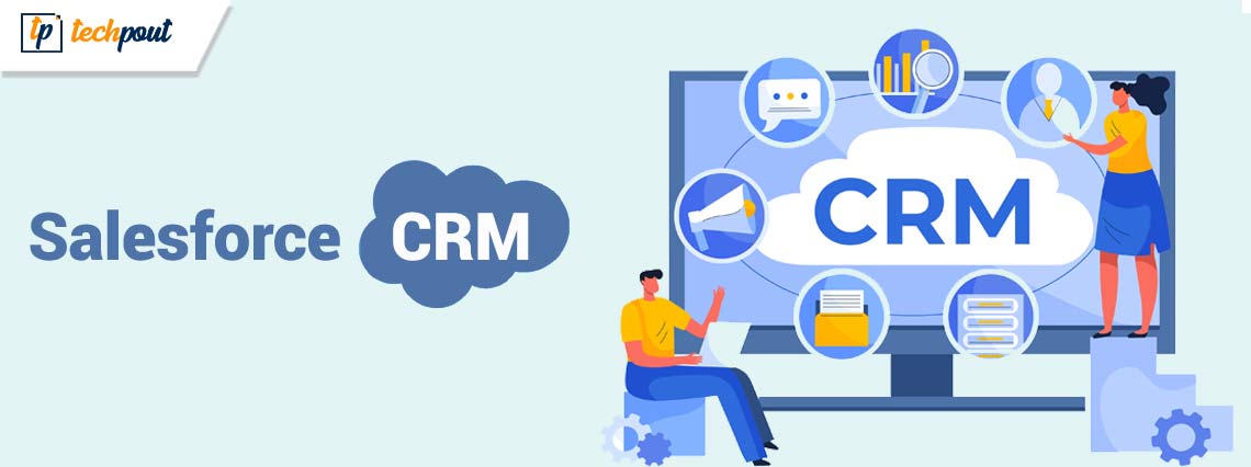 Why is Salesforce CRM So Popular? | TechPout