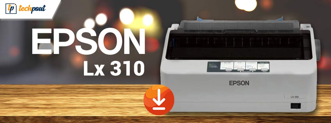 How-to-Download-Epson-lx-310-Driver-(for-Free)