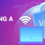 Reasons Why You Should Avoid Using a Free VPN