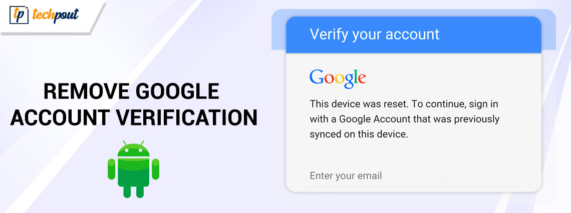 FRP Bypass Tools to Remove Google Account Verification on Android