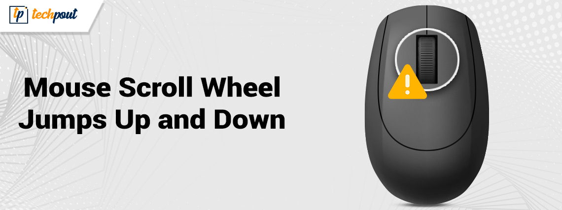 How to Fix Mouse Scroll Wheel Jumps Up and Down