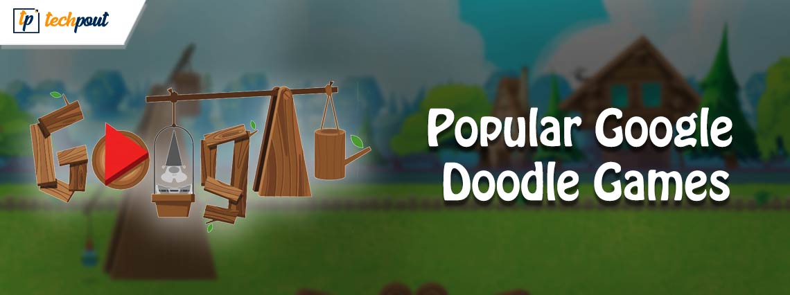 Best Popular Google Doodle Games