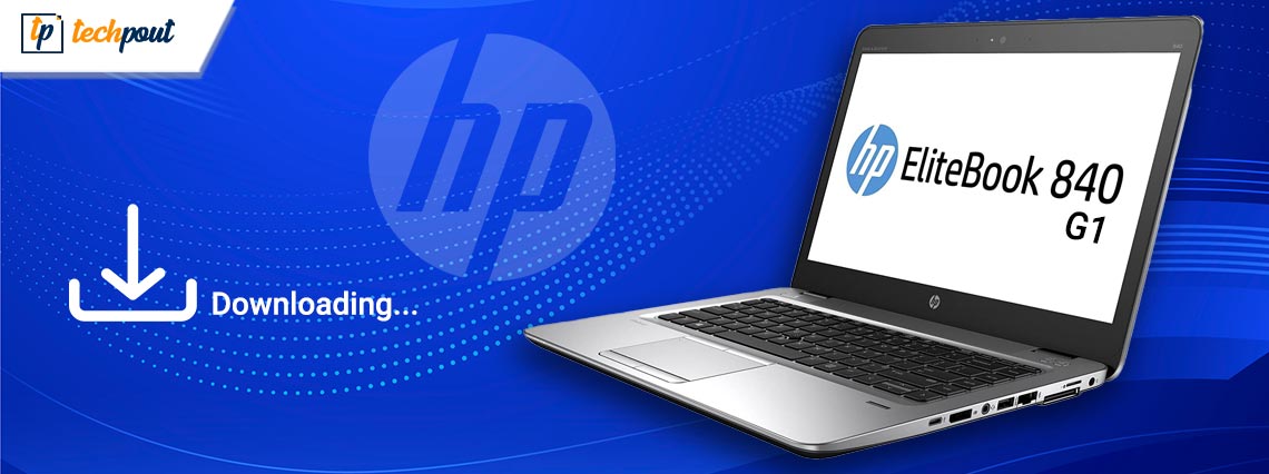 HP Elitebook 840 G1 Driver Download and Update for Windows 10, 11