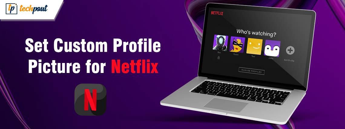How to Set a Custom Profile Picture for Netflix