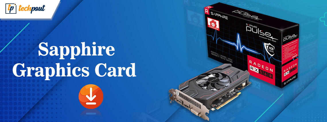 Download and Update Sapphire Graphics Card Drivers for Windows 10, 11