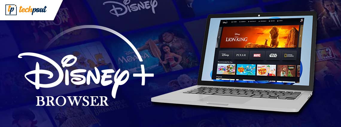 Best Disney Plus Browser to Stream Videos