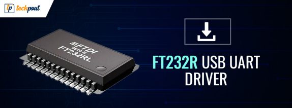 FT232R USB UART Driver Download and Install for Windows 10, 11