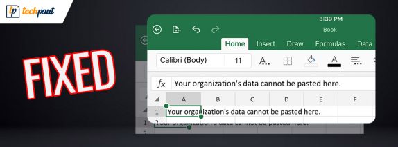 Fixed- Your Organizations Data Cannot be Pasted Here