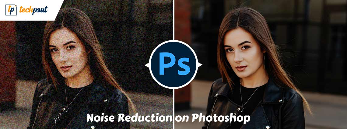 How to do Noise Reduction on Photoshop