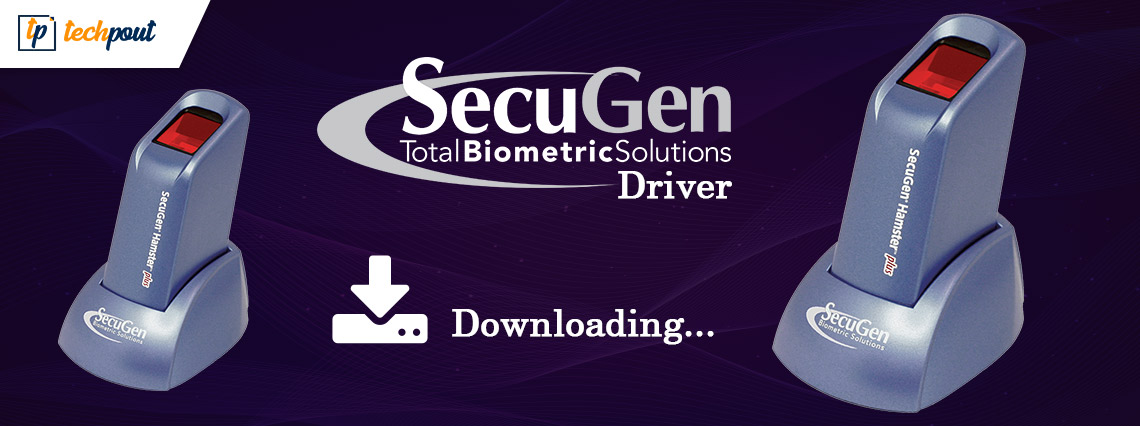 How to Download and Update Secugen Driver for Windows 10, 11