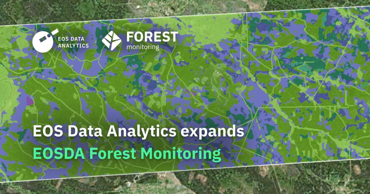 EOS Data Analytics expands EOSDA Forest Monitoring