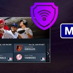 Best Free MLB TV VPN in 2023 to Stream MLB TV