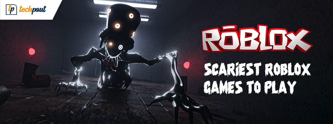 Most Scariest Roblox Games to Play