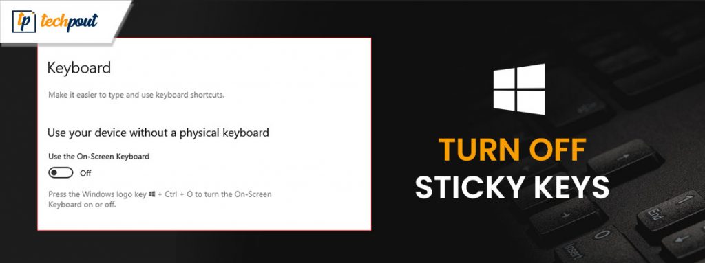 How to Turn Off Sticky Keys on Windows 11,10
