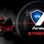 Best Free F1 Streaming VPN for Live Stream