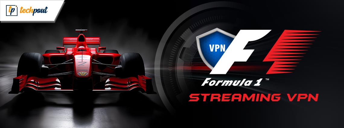 Best Free F1 Streaming VPN for Live Stream