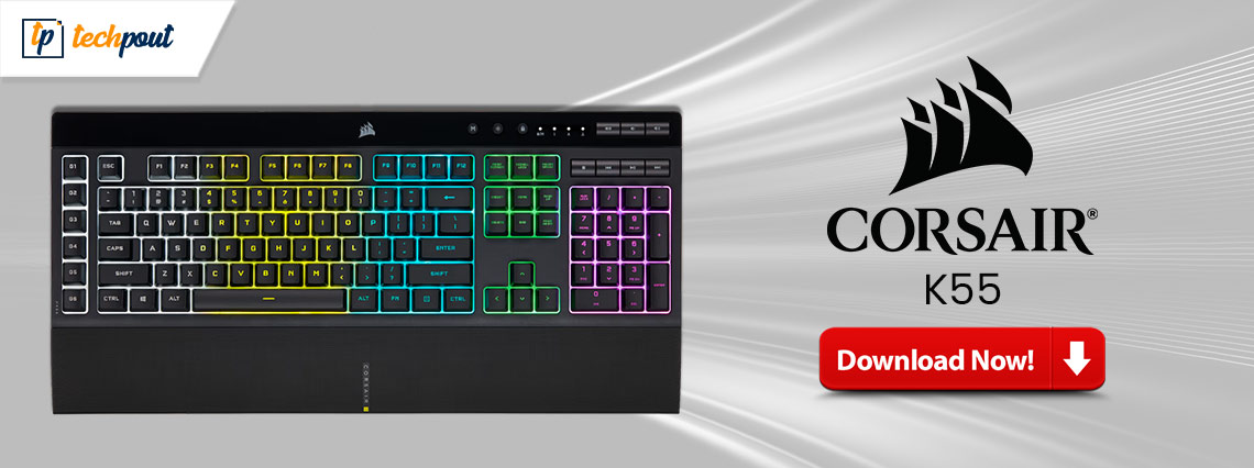 Corsair K55 Driver Download and Update for Windows 10, 11