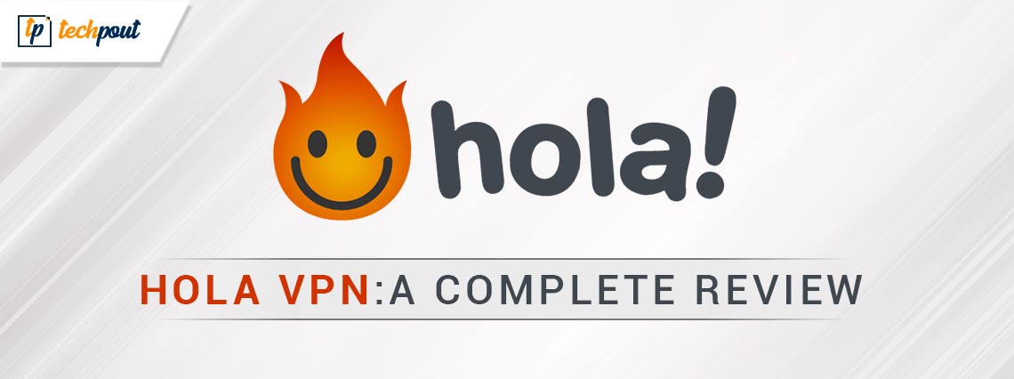 Hola VPN Free for PC Review