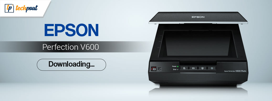 Epson Perfection V600 Photo Scanner Driver Download and Update