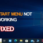 How to Fix Windows 10 Start Menu Not Working