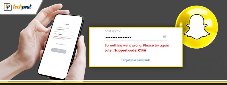 How to Fix Snapchat Support Code c14a Error | TechPout