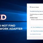 Windows Could Not Find Driver for Your Network Adapter (FIXED)