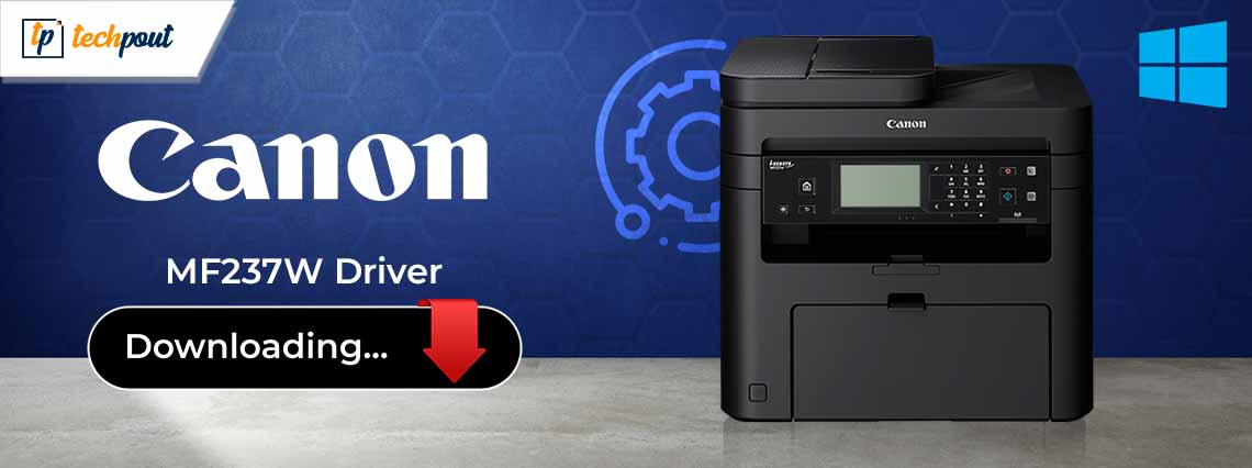 Canon MF237W Driver Download and Update for Windows 10,11