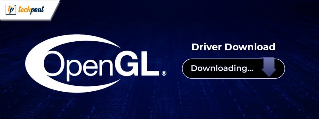 Opengl Driver Download And Update For Windows 10 11