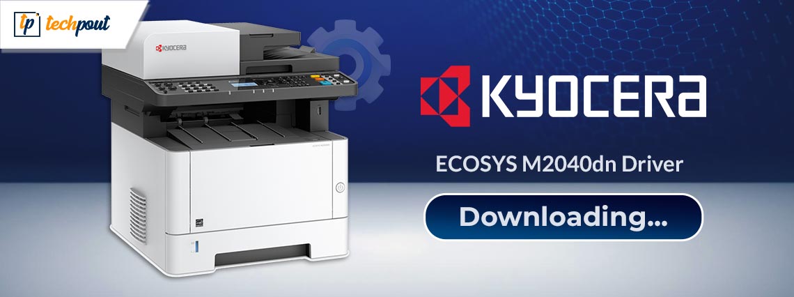 Kyocera ECOSYS M2040dn Driver Download for Windows 10