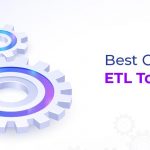 Best ETL Tools to Use