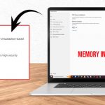 Memory Integrity is Off Windows 11- Solved