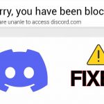 How to Fix Discord Sorry You Have Been Blocked