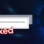 The VPN Connection Failed Due to Unsuccessful Domain Name Resolution