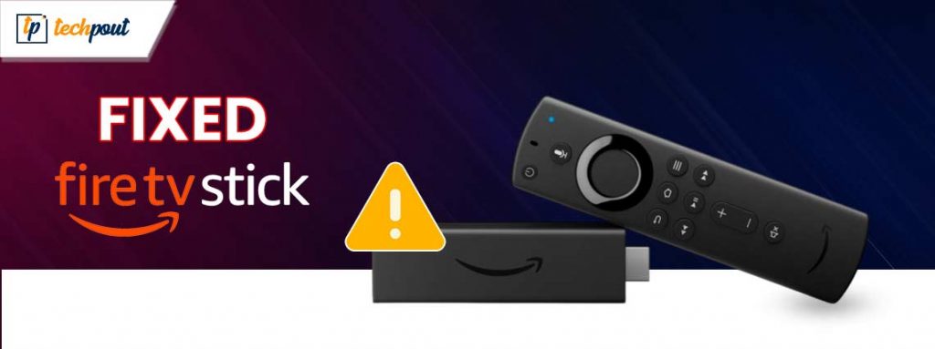 How To Fix Amazon Fire Stick Not Working - Best Methods