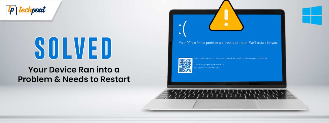 Your Device Ran Into a Problem and Needs to Restart