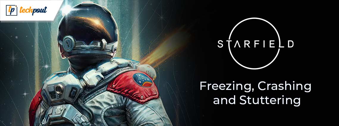 How to FIx Starfield Freezing, Crashing and Stuttering Issue in Windows PC